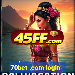 70bet .com login